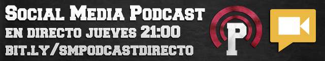 Banner original del programa: Social Media Podcast, en directo jueves 21:00